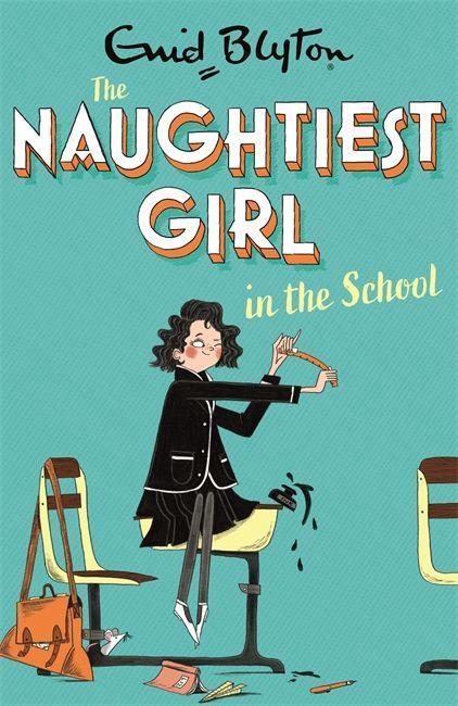 Könyv Naughtiest Girl: Naughtiest Girl In The School Enid Blyton