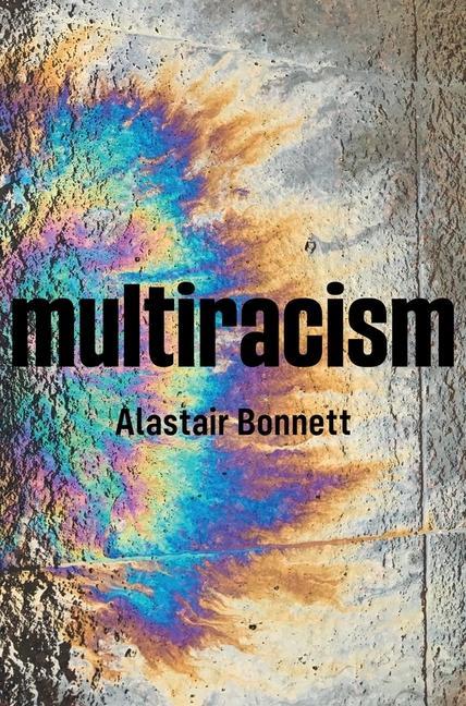 Libro Multiracism - Rethinking Racism in Global Context Alastair Bonnett