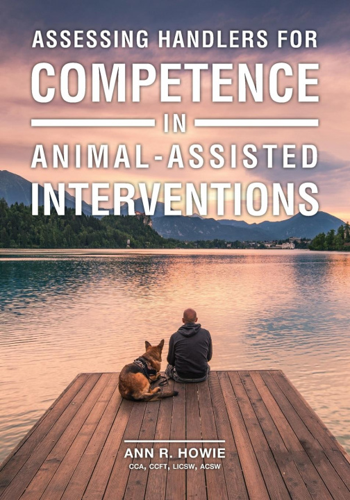 Könyv Assessing Handlers for Competence in Animal-Assisted Interventions HOWIE