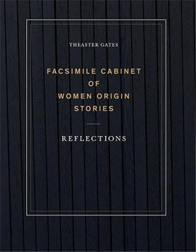 Book Theaster Gates: Facsimile Cabinet of Women Origin Stories THEASTER GATES