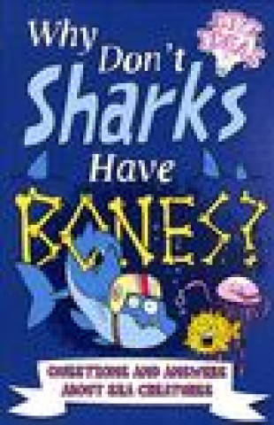 Kniha Why Don't Sharks Have Bones? Marc Powell