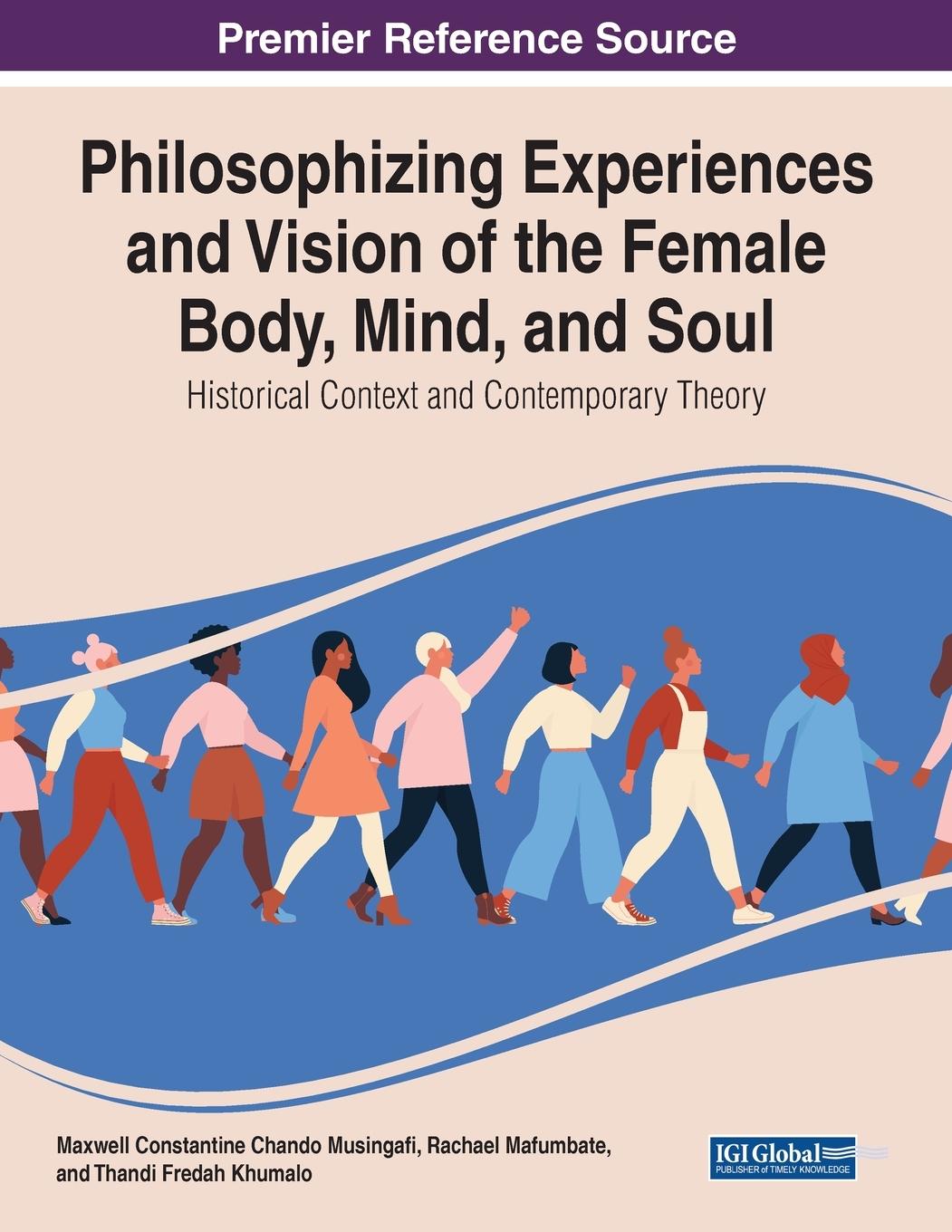 Carte Philosophising Experiences and Vision of the Female Body, Mind, and Soul MAXWELL C MUSINGAFI