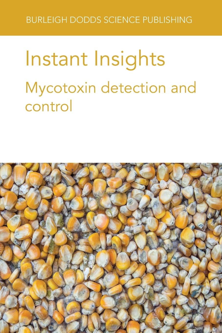 Carte Instant Insights: Mycotoxin Detection and Control Naresh Magan