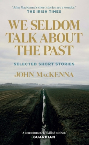 Kniha We Seldom Talk About the Past John MacKenna