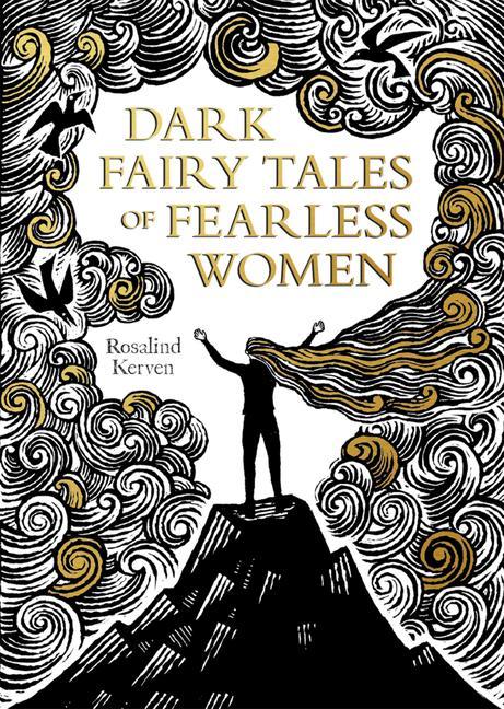 Knjiga Dark Fairy Tales of Fearless Women Rosalind Kerven