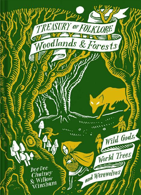Knjiga Treasury of Folklore: Woodlands and Forests Dee Dee Chainey