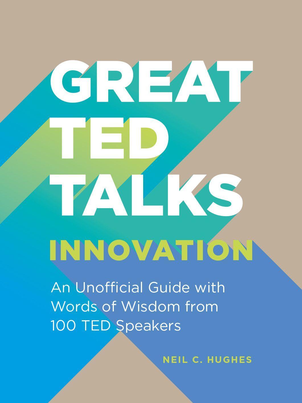 Kniha Great TED Talks: Innovation NEIL C. HUGHES