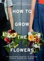 Könyv How to Grow the Flowers WOLVES LANE FLOWER C
