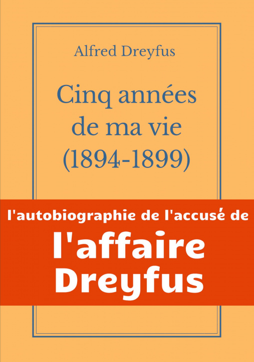 Kniha Cinq annees de ma vie, 1894-1899 