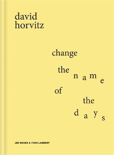 Buch David Horvitz: Change the Name of the Days HORVITZ DAVID