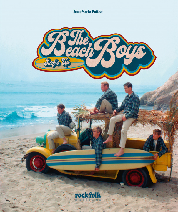 Kniha The Beach Boys - Surf's Up Jean-Marie Pottier