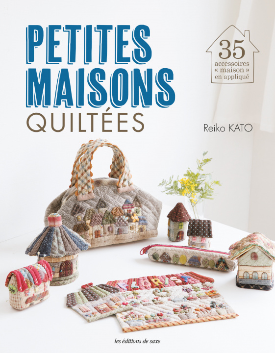 Kniha Petites maisons quiltées Reiko Kato