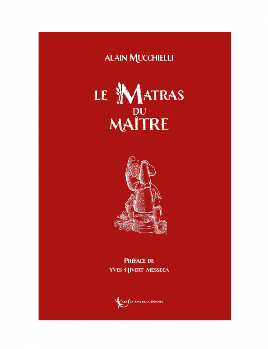 Kniha Le Matras du Maître Mucchielli