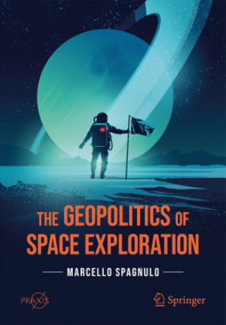 Книга Geopolitics of Space Exploration MARCELLO SPAGNULO