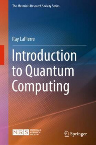 Kniha Introduction to Quantum Computing Ray LaPierre