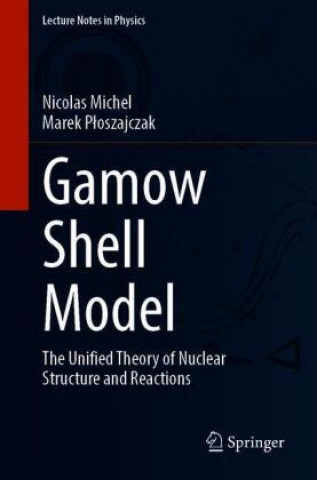 Knjiga Gamow Shell Model Nicolas Michel