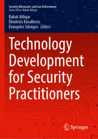 Knjiga Technology Development for Security Practitioners Babak Akhgar