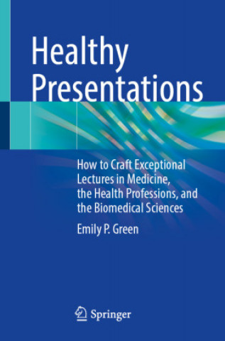 Knjiga Healthy Presentations Emily P. Green
