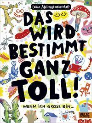 Boek Das wird bestimmt ganz toll! Labor Ateliergemeinschaft