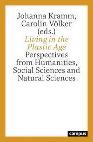 Carte Living in the Plastic Age Carolin Völker