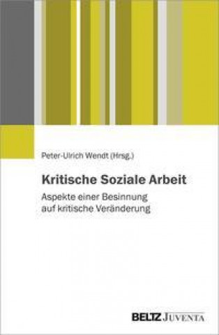 Buch Kritische Soziale Arbeit Peter-Ulrich Wendt