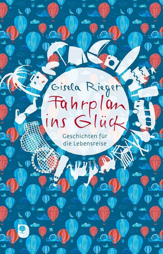Knjiga Fahrplan ins Glück Gisela Rieger