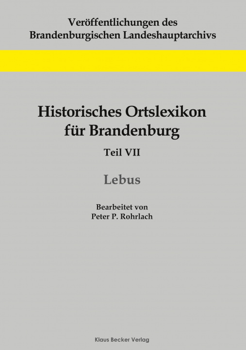 Kniha Historisches Ortslexikon fur Brandenburg, Teil VII, Lebus 