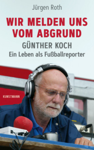 Βιβλίο Wir melden uns vom Abgrund Jürgen Roth
