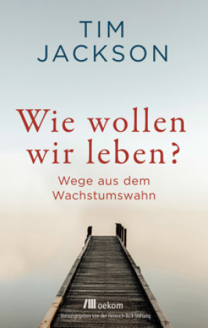 Carte Wie wollen wir leben? Eva Leipprand