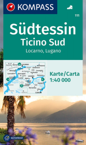 Tiskanica KOMPASS Wanderkarte 111 Südtessin - Ticino Sud - Locarno - Lugano 1:40.000 