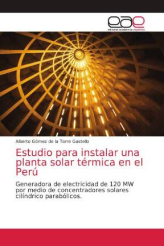 Könyv Estudio para instalar una planta solar termica en el Peru 