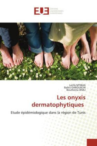 Carte Les onyxis dermatophytiques Balkis Garouachi