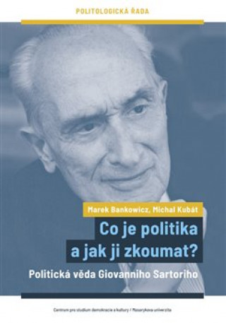 Книга Co je politika a jak ji zkoumat? Marek Bankowicz