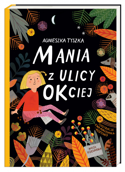 Könyv Mania z ulicy OKciej. Tom 1 Agnieszka Tyszka