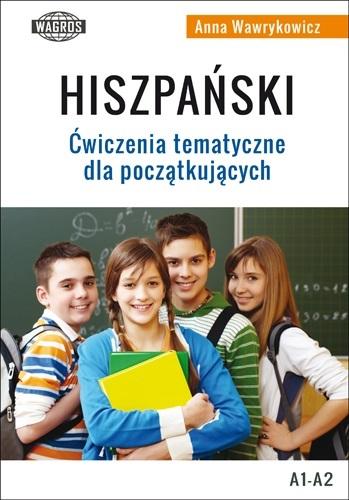 Könyv Hiszpański. Ćwiczenia tematyczne dla początkujących Anna Wawrykowicz