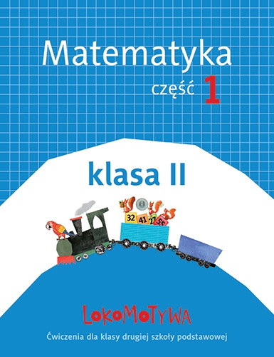 Kniha Lokomotywa 2 Matematyka Ćwiczenia część 1 Małgorzata Dobrowolska