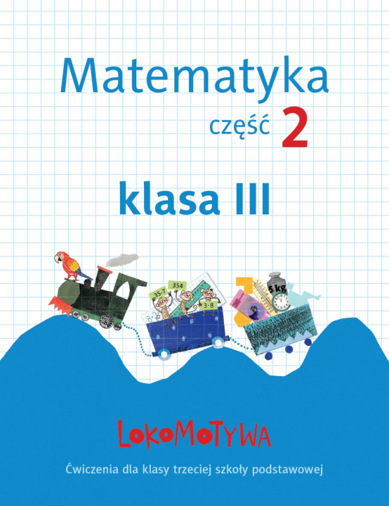 Könyv Lokomotywa 3 Matematyka Ćwiczenia część 2 Małgorzata Dobrowolska