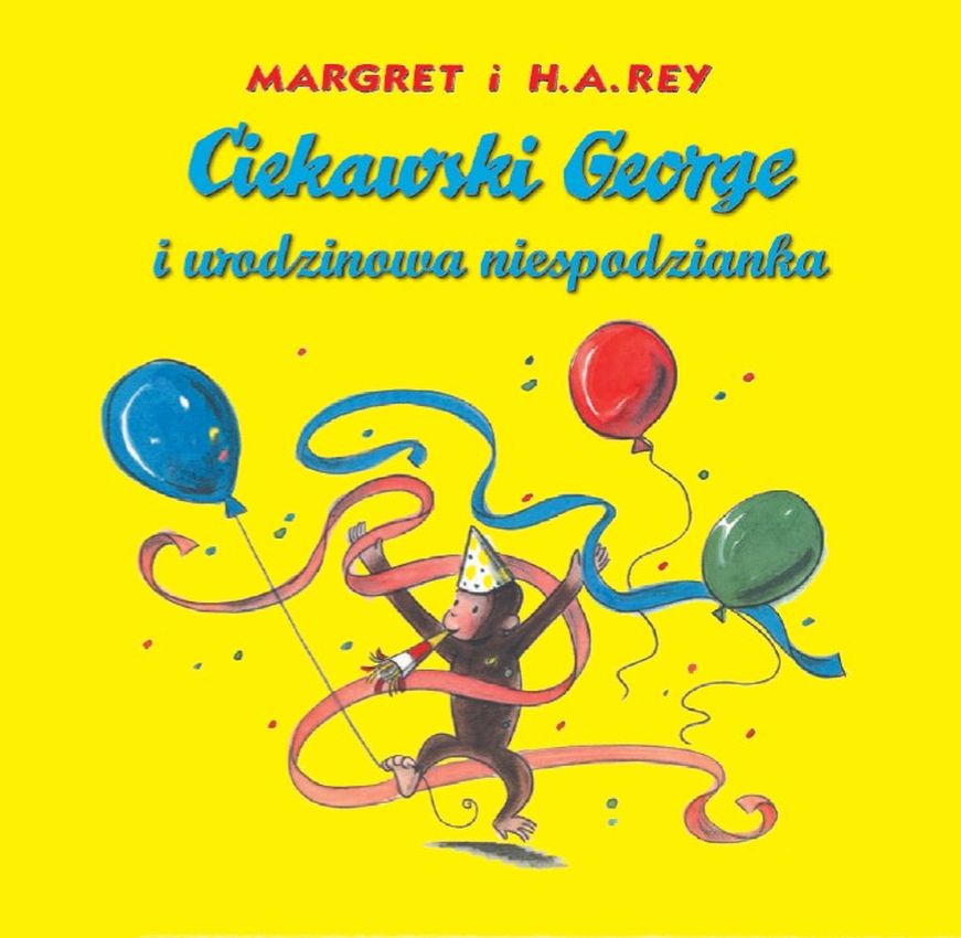 Carte Ciekawski George i urodzinowa niespodzianka Margret Rey