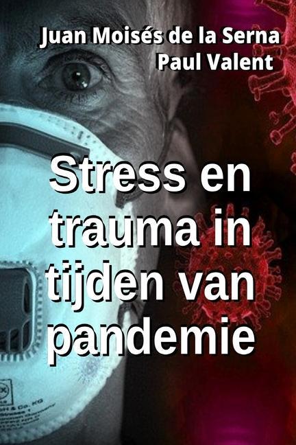 Kniha Stress en trauma in tijden van pandemie Juan Moisés de la Serna