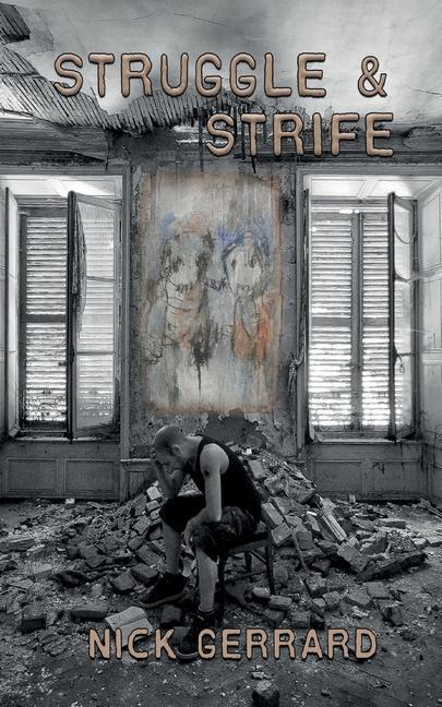 Book Struggle and Strife Nick Gerrard