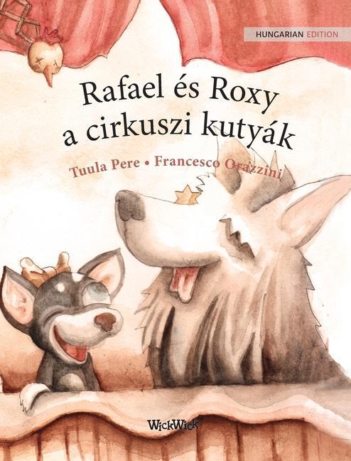 Kniha Rafael es Roxy, a cirkuszi kutyak Francesco Orazzini