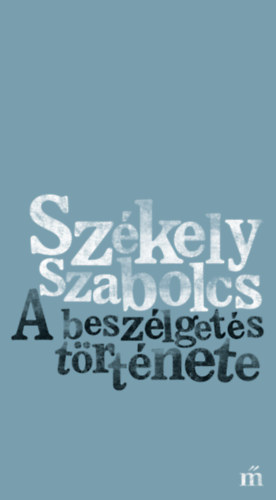 Carte A beszélgetés története Székely Szabolcs