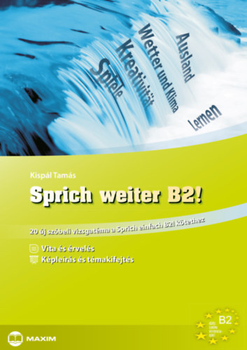 Книга Sprich weiter B2! - 20 új szóbeli vizsgatéma a Sprich einfach B2! kötethez Kispál Tamás
