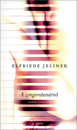Kniha A zongoratanárnő Elfriede Jelinek
