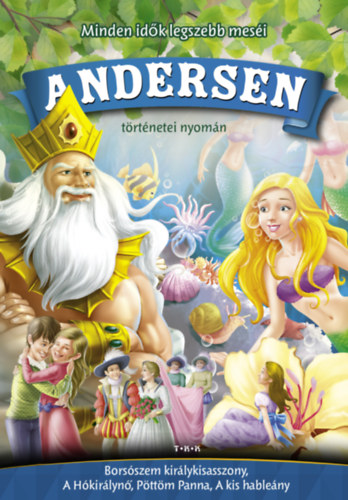 Kniha Andersen történetei nyomán - Borsószem királykisasszony, A Hókirálynő, Pöttöm Panna, A kis hableány Hans Christian Andresen