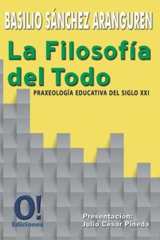 Boek La Filosofía del Todo Basilio Sánchez