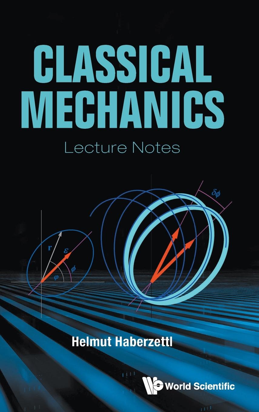 Knjiga Classical Mechanics: Lecture Notes Helmut Haberzettl