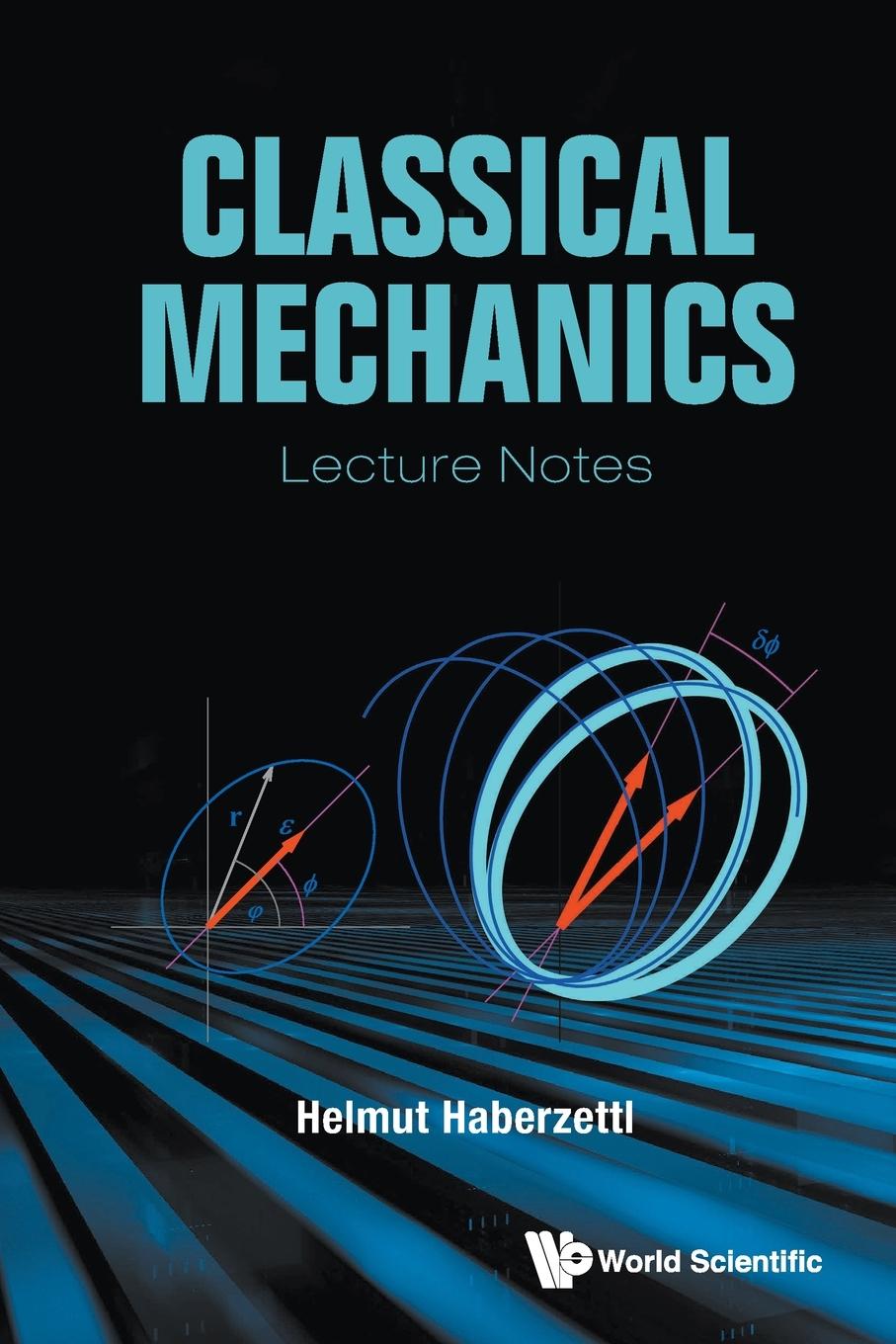 Knjiga Classical Mechanics: Lecture Notes Helmut Haberzettl