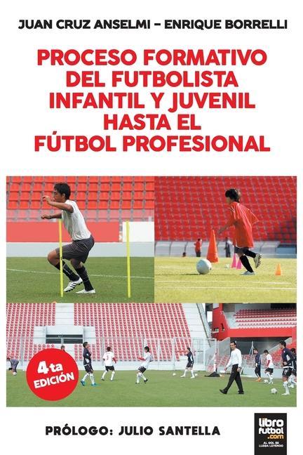 Könyv Proceso Formativo del Futbolista Infantil Y Juvenil Hasta El Futbol Profesional Enrique Borrelli