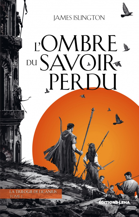 Книга La Trilogie de Licanius - Tome 1 - L'Ombre du savoir perdu James Islington